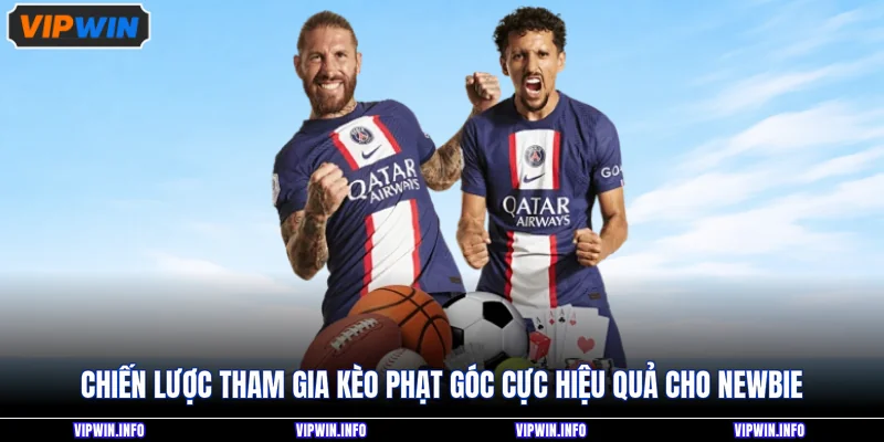 Chiến lược tham gia kèo phạt góc cực hiệu quả cho newbie