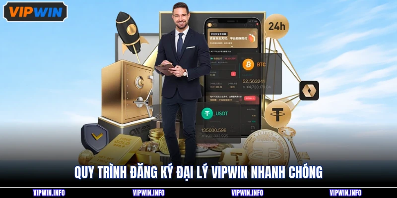 Quy trình đăng ký đại lý VIPWIN nhanh chóng